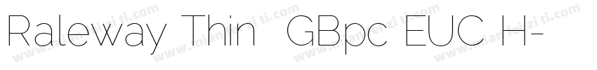 Raleway Thin  GBpc EUC H字体转换